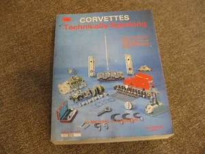 CORVETTES TECHNICALLY SPEAKING 1ST EDITION LIMITED 800 pages VGC - Picture 1 of 6