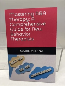 Mastering ABA Therapy: A Comprehensive Guide for New Behavior NEW OTHER * READ - Foto 1 di 13