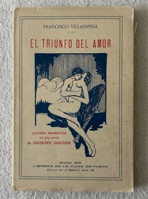In Spanish: EL TRUINFO del AMOR (The Triumph of Love), Francisco Villaespesa, 19 - Image 1 of 4