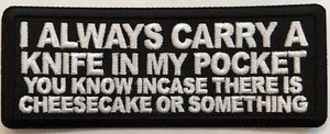 I ALWAYS CARRY A KNIFE IN MY POCKET EMBROIDERED IRON ON PATCH - Picture 1 of 4