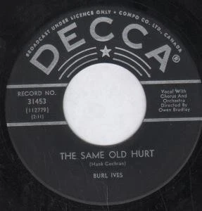 Burl Ives Same Old Hurt 7" vinyl Canada Decca 1963 in generic sleeve 31453 - Image 1 of 1