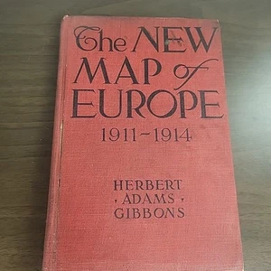 Vintage 1918 NEW MAP OF EUROPE 1911-1914 Book Herbert Adams Gibbons FOLDOUT Maps - Picture 1 of 13