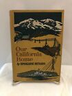 OUR CALIFORNIA HOME by Irmagarde Richards; 1937, 3rd Edition, Good Condition