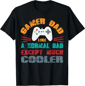 I'm a Dad Gamer Dad Like a Normal Dad - Video Game Father Unisex T-Shirt - Picture 1 of 3