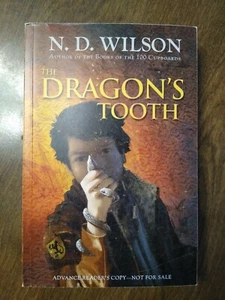 The Dragon's Tooth by N. D. Wilson (2011, PB, ARC) - Picture 1 of 3