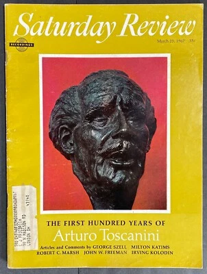 SATURDAY REVIEW Magazine March 1967  Arturo Toscanini/Vietnam/Alaska's Art/Books - Image 1 of 4