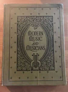 Modern Music And Musicians Encyclopedia Vol 3 Philharmonic edition 1912 - Bild 1 von 15