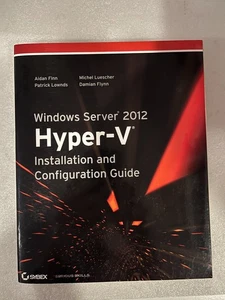 Windows Server 2012 Hyper-V Installation and Configuration Guide - Foto 1 di 3