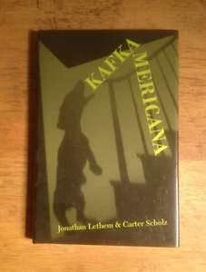 Jonathan Lethem & Carter Scholz  KAFKA AMERICANA  Signed Limited Edition HC/DJ - Picture 1 of 2