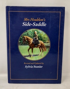 Mrs Houblon's Side-Saddle by Sylvia Stanier 1986 Revised Edition Hardcover - Picture 1 of 6
