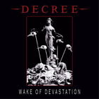 Decree Wake of Devastation (Vinyl) 12" Album (US IMPORT)