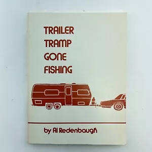 Trailer Tramp Gone Fishing Al Redenbaugh 1979 Paperback Port Angeles WA Poetry - Picture 1 of 7