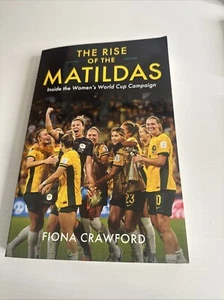The Rise of the Matildas Inside the Women's World Cup Campaign Paperback Book - Picture 1 of 5