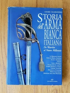 Storia dell' Arma Bianca Italiana Da Waterloo al Nuovo Millennio Sword Book - Bild 1 von 11