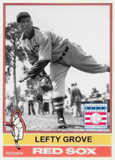 LEFTY GROVE 76 CUSTOM ART CARD ### BUY 5 GET 1 FREE ### or 30% OFF 12 OR MORE