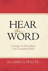 Hear the Word: Listening to the Eternal Word in. Prette<|