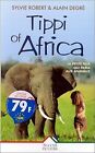 Tippi Of Africa. La Petite Fille Qui Parle Aux Animau... | Book | Condition Good