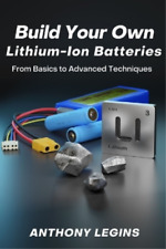 Anthony Legins Build Your Own Lithium-Ion Batteries (Paperback) (UK IMPORT)