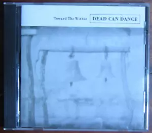 Dead Can Dance; Toward The Within . . . Modern Classical Electronic Rock - Picture 1 of 5