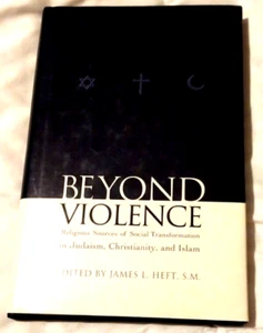 James L. Heft Beyond Violence (Hardback, 2004) Abrahamic Dialogues - Picture 1 of 6