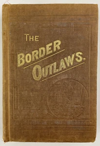 The Border Outlaws, J.W. Buel, 1882, Younger Bros, Jesse and Frank James, HC - Picture 1 of 23
