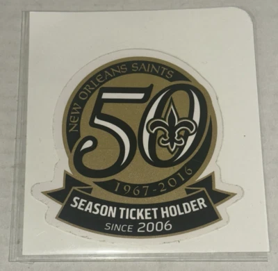 2016 New Orleans Saints Season Ticket Holder Sticker Decal 50 Years Since 2006 - Image 1 of 2
