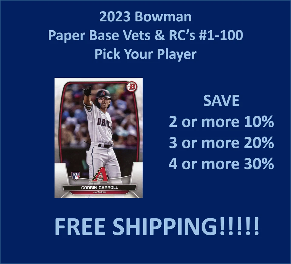 2023 Bowman PAPER Base Vets & RC's #1-100 Complete Your Set SPECIAL!!!! - Image 1 of 1