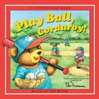 Play Ball, Corduroy!, Hennessy, B. G.