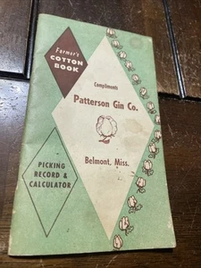 VINTAGE COTTON PICKING BOOK PATTERSON GIN COMPANY BELMONT MISSISSIPPI - Picture 1 of 2