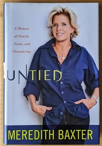 2011 SIGNED Meredith Baxter "Untied" FINE First Ed. First Prtg HC w DJ INSCRIBED - Picture 1 of 8