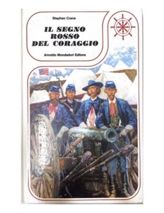 Stephen Crane - IL SEGNO ROSSO DEL CORAGGIO - Arnoldo Mondadori Editore - Bild 1 von 3