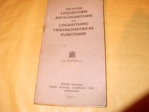 Trade School - Ford Motor Company Ltd, Six Figure Logarithms Antilogarithms - Picture 1 of 1