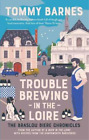 Tommy Barnes Trouble Brewing in the Loire (Taschenbuch) Braslou Biere Chronicles