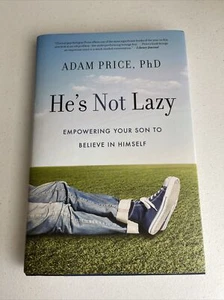 HE'S NOT LAZY: EMPOWERING YOUR SON TO BELIEVE IN HIMSELF By Adam Price BRAND NEW - Bild 1 von 5