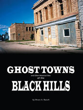 Ghost Towns and Other Historical Sites of the Black Hills by Bruce A. Raisch.