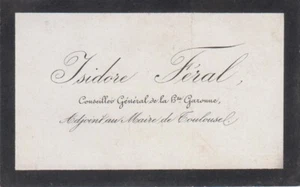 Carte de visite d'Isidore FÉRAL, maire de Toulouse (Haute-Garonne) en 1882. - Imagen 1 de 1