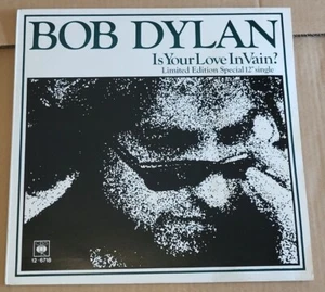 Bob Dylan 12" Single Is Your Love In Vain 1978 Limited Edition CBS86067 NM - Bild 1 von 5