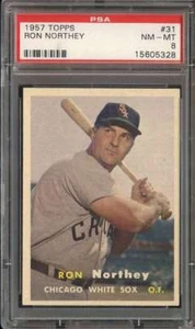1957 TOPPS #31 RON NORTHEY PSA 8 WHITE SOX - Picture 1 of 2