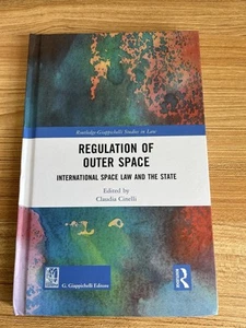 REGULATION OF OUTER SPACE By CLAUDIA CINELLI (Hardback) (9781032649061) - Picture 1 of 3