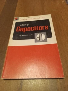 1966 ABC'S OF CAPACITORS By William F Mullin book - Imagen 1 de 3