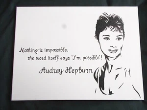 Leinen Kunst Malerei Audrey Hepburn Impossible Zitat Quotation 40.6x30.5cm Acryl - Bild 1 von 6
