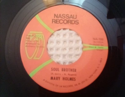 MARY HOLMES 45 SOUL BROTHER DEEP SOUL ON NASSAU LABEL 100 Near Mint - Image 1 of 2