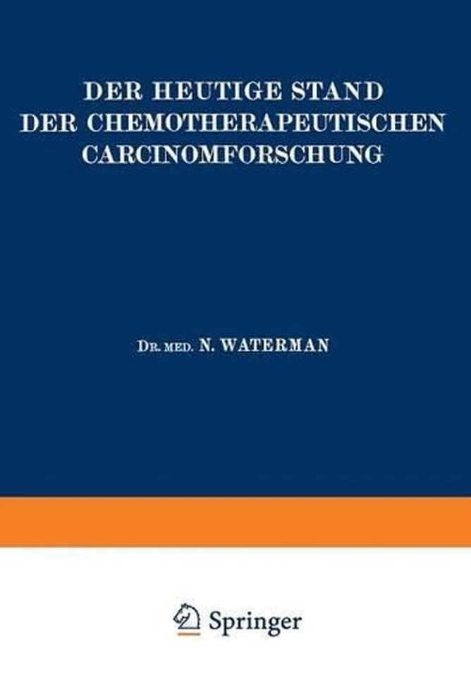 Der Heutige Stand der Chemotherapeutischen Carcinomforschung by N. Waterman (Ger - Image 1 of 1