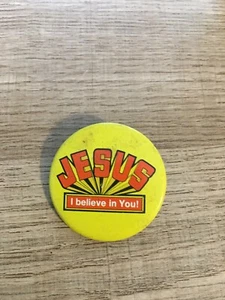 Vintage JESUS I believe in you! Button/Pin - Picture 1 of 3