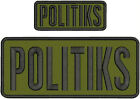 POLITIKS  EMBROIDERY PATCH 4X10 AND 2X5 HOOK ON BACK  BLACK ON OD GREEN