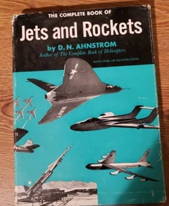 Vintage THE COMPLETE BOOK OF JETS AND ROCKETS D.N. Ahnstrom Hardcover 1957 - Foto 1 di 3