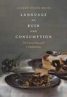 Language of Ruin and Consumption: On Lamenting and Complaining. Prade-Weiss<|