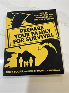 Prepare Your Family for Survival: How to Be Ready for Any Emergency or Disas... - Picture 1 of 12