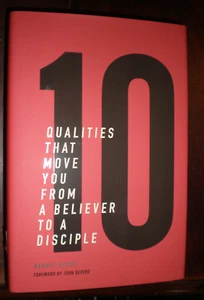 10 : Qualities That Move You from a Believer to a Disciple by Dennis Rouse...NEW - Foto 1 di 1