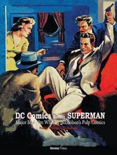 Dc Comics Before Superman: Major Malcolm Wheeler-nicholson's Pulp Comics by Malc